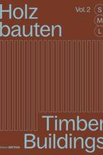 Holzbauten S, M, L (Vol. 2) / Timber Buildings S, M, L (Vol. 2)