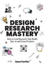 Design Research Mastery af Sara Fortier