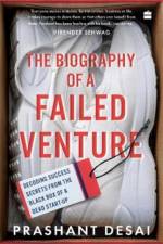 The Biography of a Failed Venture af Prashant Desai