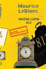 Arsene Lupin 4: 813 af Maurice Leblanc