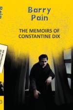 The Memoirs Of Constantine Dix af Barry Pain