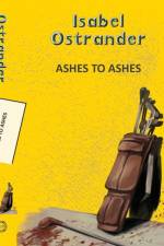 Ashes to Ashes af Isabel Ostrander