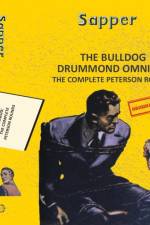 The Bulldog Drummond Omnibus: The Complete Peterson Rounds af Sapper
