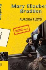 Aurora Floyd af Mary Elizabeth Braddon