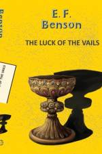 Luck Of The Vails af EF Benson