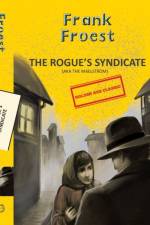 Rogue's Syndicate (Aka The Maelstrom) af Frank Froest