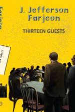 Thirteen Guests af J Jefferson Farjeon