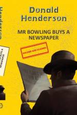 Mr Bowling Buys A Newspaper af Donald Henderson
