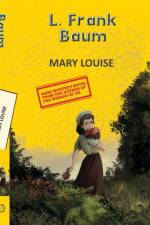 Mary Louise af Frank L. Baum