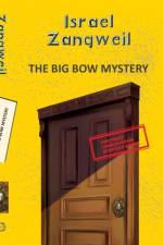 Big Bow Mystery af Israel Zangwill