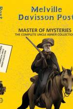 Master of Mysteries: The Complete Uncle Abner Collection af Melville Davisson Post
