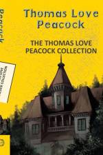 The Thomas Love Peacock Collection af Thomas Love Peacock