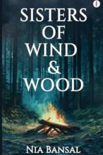 Sisters of Wind & Wood af Nia Bansal