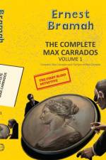 The Complete Max Carrados Vol 1 af Eenest Bramah