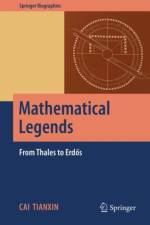 Mathematical Legends af Tianxin Cai