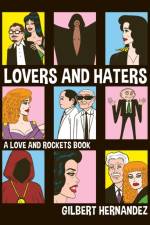 Lovers and Haters af Gilbert Hernandez