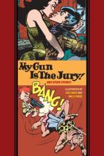 My Gun Is The Jury And Other Stories