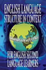 English Language Structure in Context for English Second Language Learners