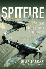 Spitfire af Dilip Sarkar MBE FRHistS FRAeS