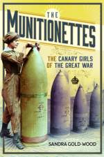 The Munitionettes af Sandra Gold-Wood