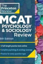 Princeton Review MCAT Psychology and Sociology Review, 5th Edition af Princeton Review