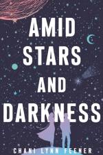 Amid Stars and Darkness af Chani Lynn Feener