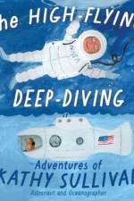 The High-Flying, Deep-Diving Adventures of Kathy Sullivan af Diane Stanley