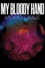 Momo Okabe: My Bloody Hand af Okabe