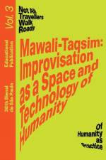 Mawali-Taqsim: Improvisation as a Space and Technology of Humanity