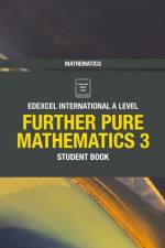Pearson Edexcel International A Level Mathematics Further Pure Mathematics 3 Student Book af Joe Skrakowski