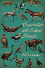 Conversations with Extinct Animals af Patrick Lawler