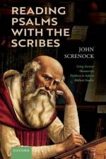 Reading Psalms with the Scribes af John (Tutorial Fellow in Old Testament / Hebrew Bible Screnock
