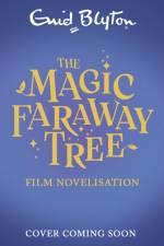 The Magic Faraway Tree: Film novelisation af Enid Blyton