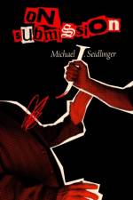 On Submission af Michael J. Seidlinger