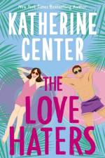 The Love Haters af Katherine Center