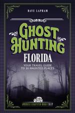 Ghost Hunting Florida af Dave Lapham