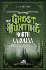 Ghost Hunting North Carolina af Kala Ambrose