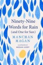 Ninety-Nine Words for Rain (and One for Sun) af Manchan Magan