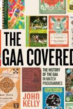 The GAA Covered af John Kelly