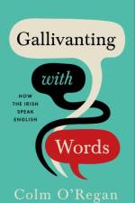 Gallivanting with Words af Colm O'Regan