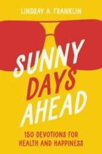 Sunny Days Ahead af Lindsay Franklin