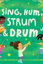 Sing, Hum, Strum, and Drum af Rachelle Burk