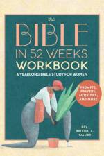 The Bible in 52 Weeks Workbook af Brittini L. Palmer