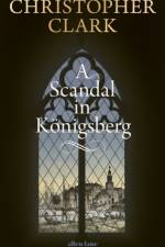 A Scandal in Konigsberg af Christopher Clark