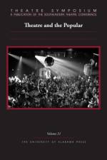 Theatre Symposium, Volume 31 af Chase Bringardner