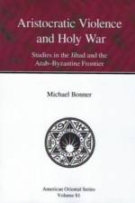 Aristocratic Violence and Holy War