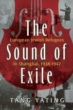 The Sound of Exile af Tang Yating