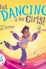 'But Dancing is for Girls!' af Gyasi Sheppy