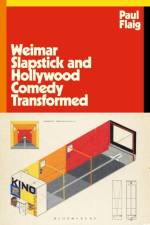Weimar Slapstick and Hollywood Comedy Transformed af Paul (University of St. Andrews Flaig