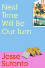 Next Time Will Be Our Turn af Jesse Sutanto